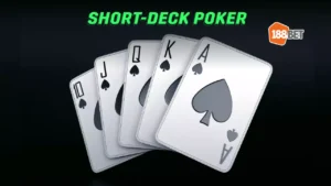 Hướng dẫn cách chơi Short Deck Poker hiệu quả từ A đến Z